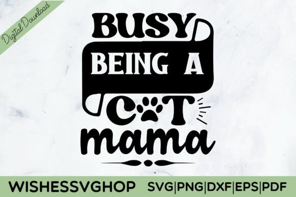 Busy Being a Cat Mama SVG PNG