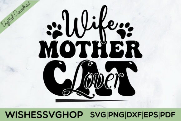 Wife Mother Cat Lover SVG PNG